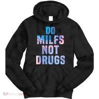 Do Milfs Not Drugs Tie Dye Hoodie thumb 0