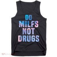 Do Milfs Not Drugs Tank Top thumb 0