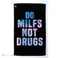 Do Milfs Not Drugs Golf Towel thumb 0