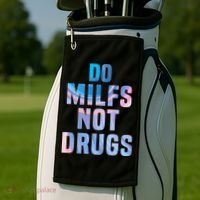 Do Milfs Not Drugs Golf Towel thumb 2