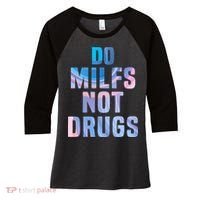 Do Milfs Not Drugs Women's Tri-Blend 3/4-Sleeve Raglan Shirt thumb 0