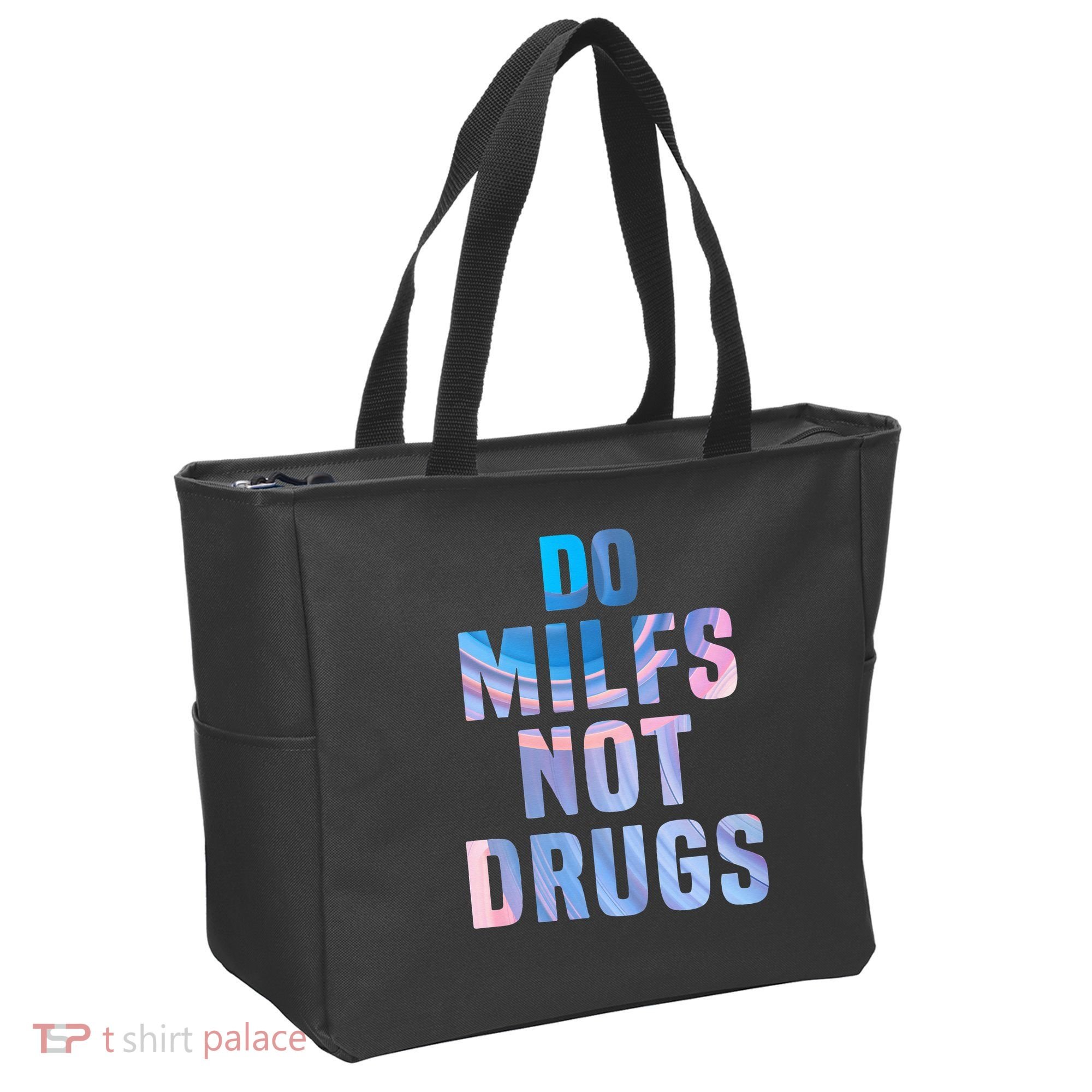 Do Milfs Not Drugs Tote Bag