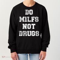 Do Milfs Not Drugs Women's Sweatshirt thumb 0