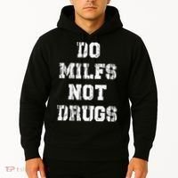 Do Milfs Not Drugs Hoodie thumb 2