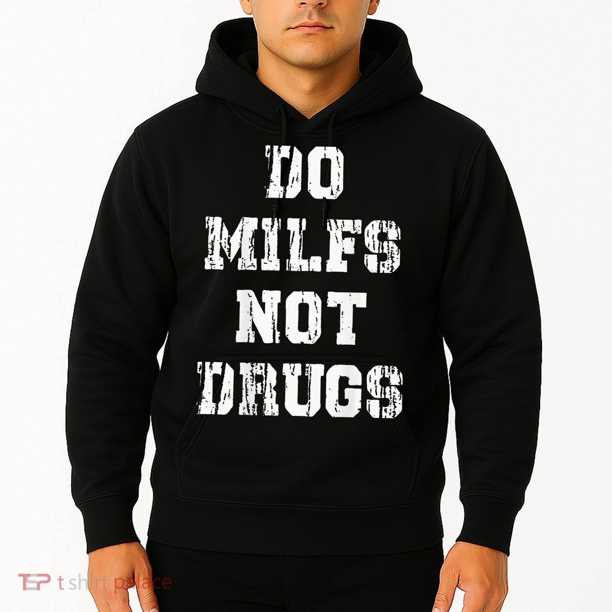Do Milfs Not Drugs Hoodie