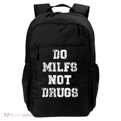 Do Milfs Not Drugs Backpack