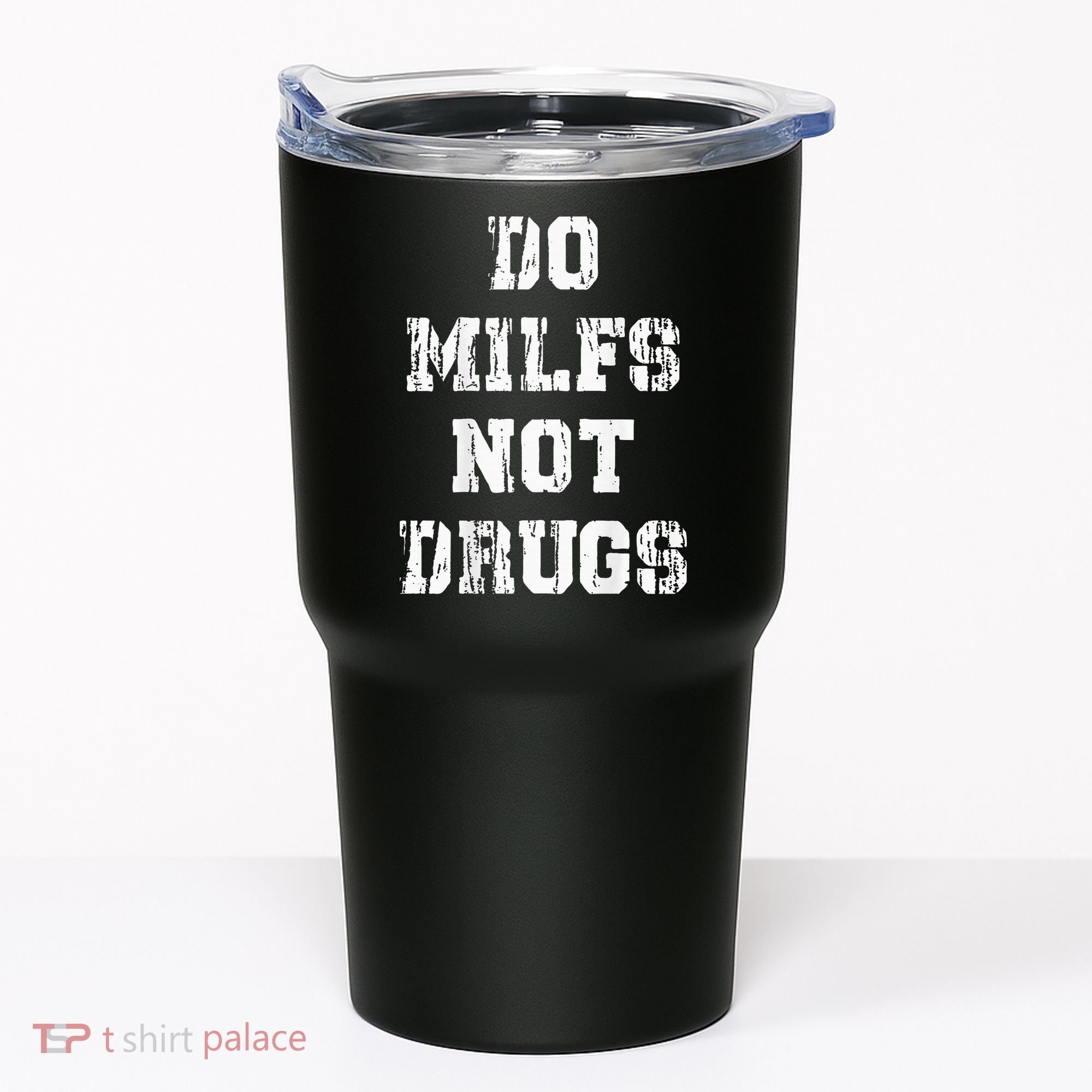 Do Milfs Not Drugs Tumbler