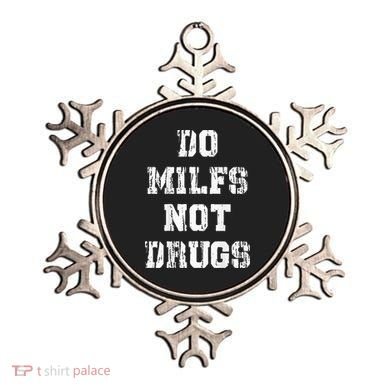 Do Milfs Not Drugs Ornament