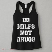 Do Milfs Not Drugs Women's Tank Top thumb 3