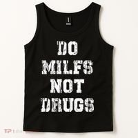 Do Milfs Not Drugs Tank Top thumb 2
