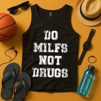 Do Milfs Not Drugs Tank Top thumb 4