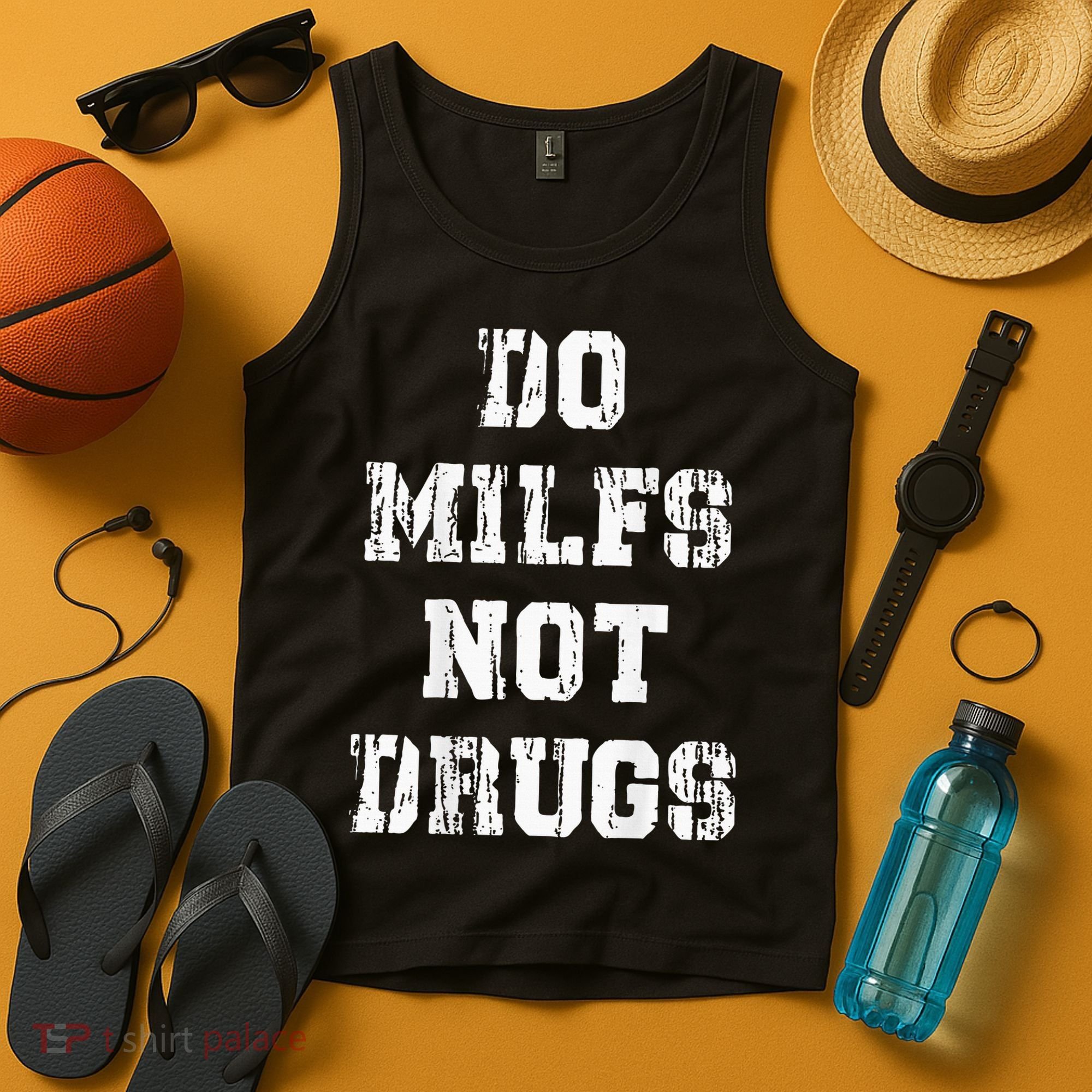 Do Milfs Not Drugs Tank Top