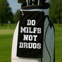 Do Milfs Not Drugs Golf Towel thumb 2