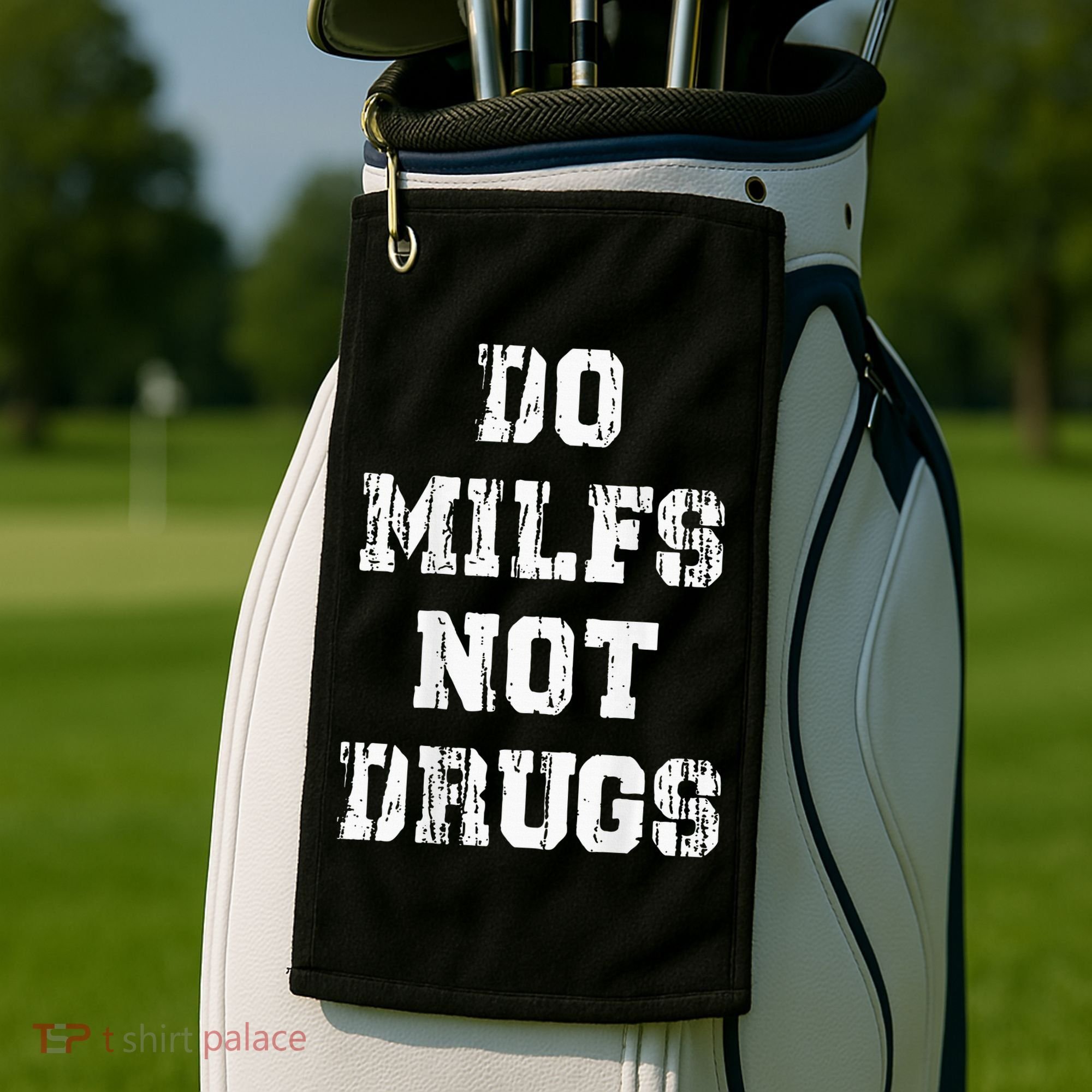 Do Milfs Not Drugs Golf Towel