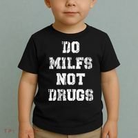 Do Milfs Not Drugs Toddler T-Shirt thumb 2