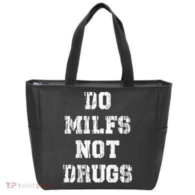 Do Milfs Not Drugs Tote Bag