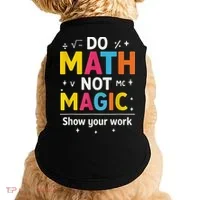 Do Math Not Magic Funny Math Teacher Back To School Doggie Tank thumb 0