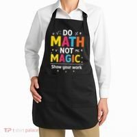 Do Math Not Magic Funny Math Teacher Back To School Apron thumb 2