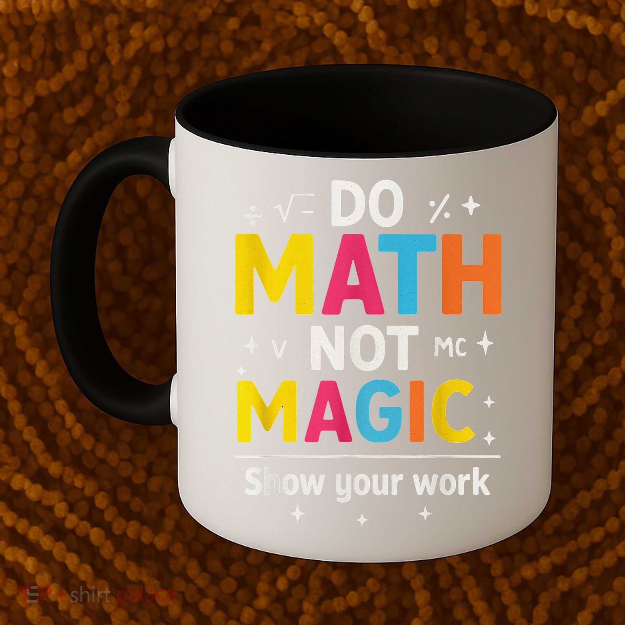 Do Math Not Magic Funny Math Teacher Back To School Coffee Mug