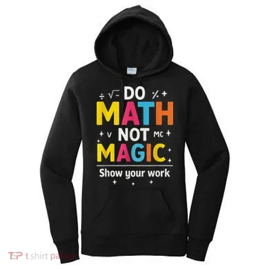 Do Math Not Magic Funny Math Teacher Back To School Women's Hoodie