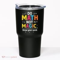 Do Math Not Magic Funny Math Teacher Back To School Tumbler thumb 0