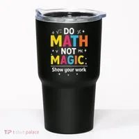 Do Math Not Magic Funny Math Teacher Back To School Tumbler thumb 0