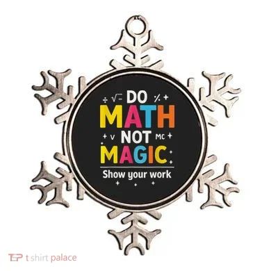 Do Math Not Magic Funny Math Teacher Back To School Ornament
