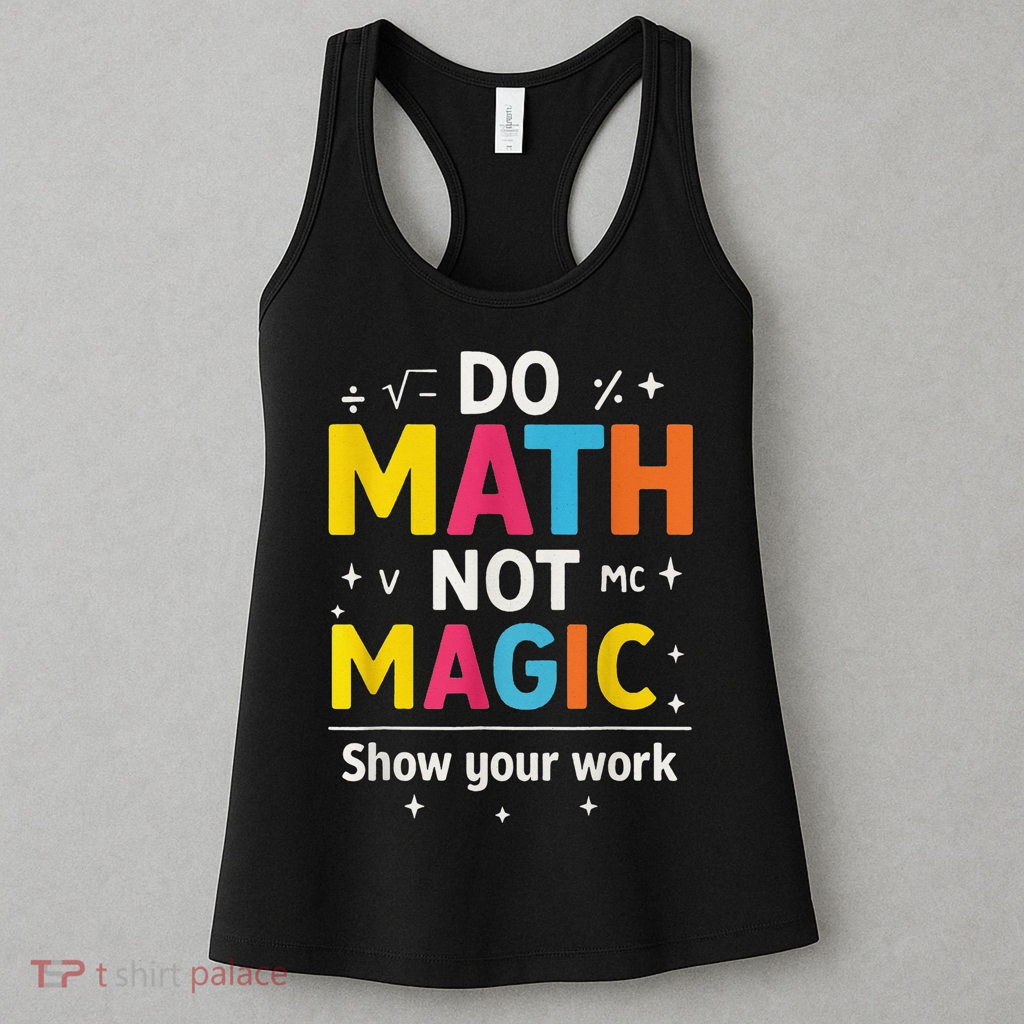 Do Math Not Magic Funny Math Teacher Back To School Women's Tank Top