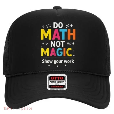 Do Math Not Magic Funny Math Teacher Back To School Hat