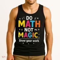 Do Math Not Magic Funny Math Teacher Back To School Tank Top thumb 3