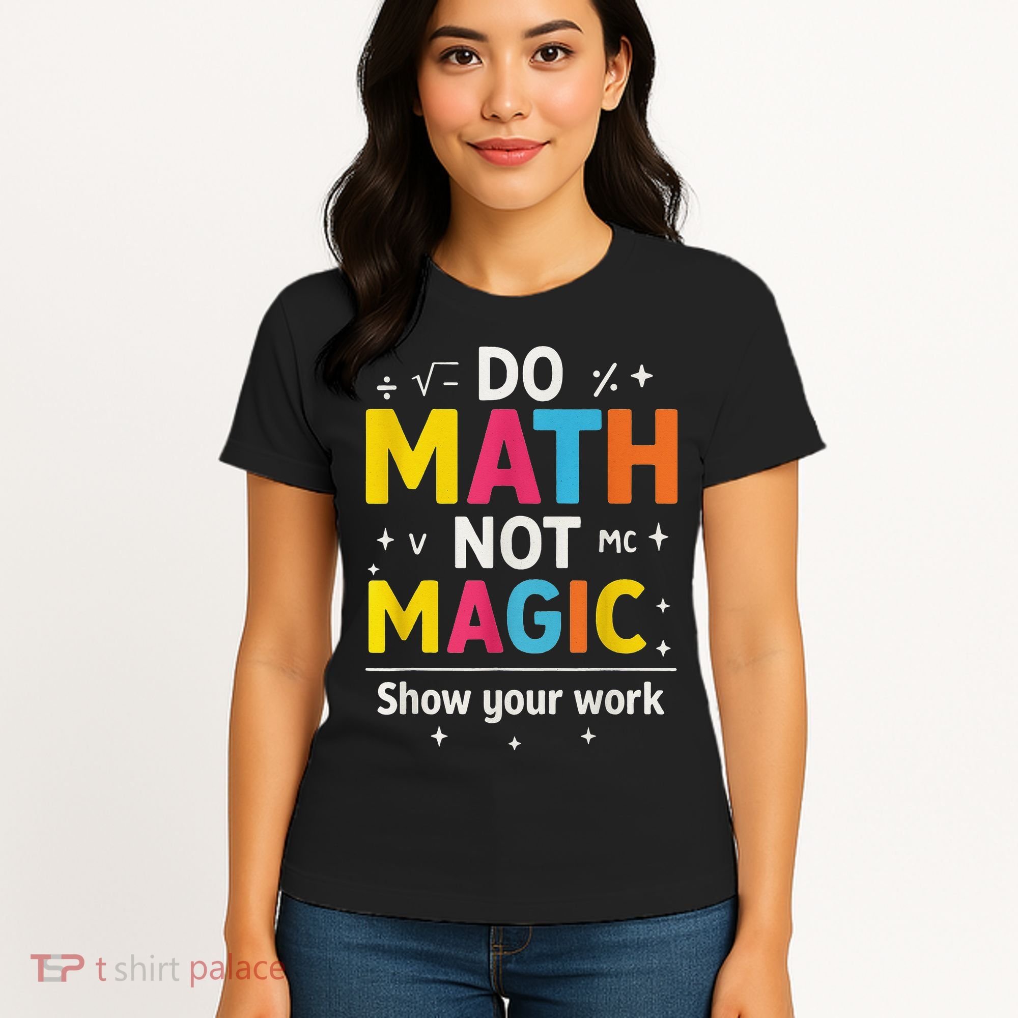 Do Math Not Magic Funny Math Teacher Back To School Women's T-Shirt