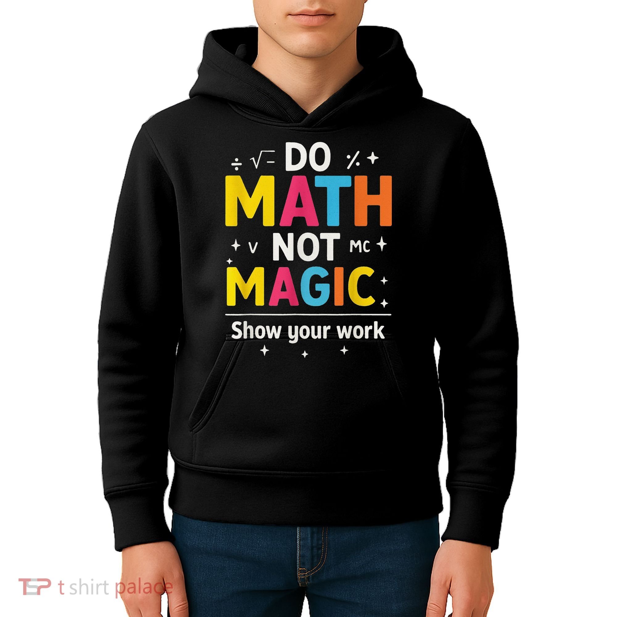 Do Math Not Magic Funny Math Teacher Back To School Kids Hoodie