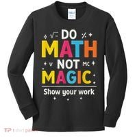 Do Math Not Magic Funny Math Teacher Back To School Kids Long Sleeve Shirt thumb 0