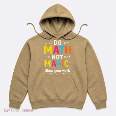 Do Math Not Magic Funny Math Teacher Back To School Hoodie