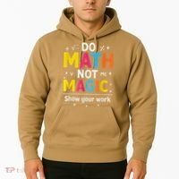 Do Math Not Magic Funny Math Teacher Back To School Hoodie thumb 2
