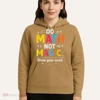Do Math Not Magic Funny Math Teacher Back To School Hoodie thumb 5