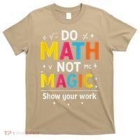 Do Math Not Magic Funny Math Teacher Back To School T-Shirt thumb 0