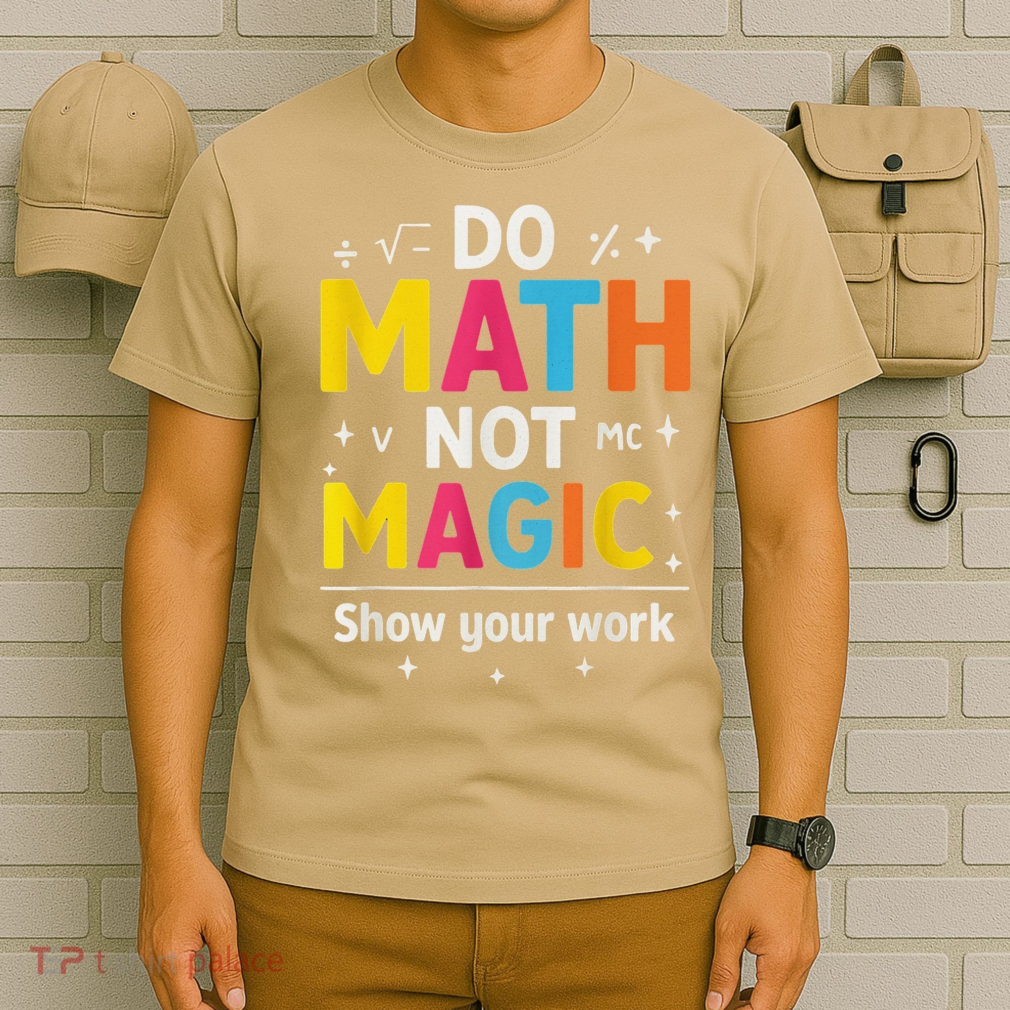 Do Math Not Magic Funny Math Teacher Back To School T-Shirt