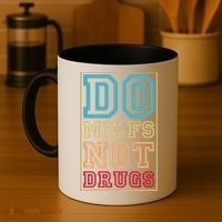 Do MILFs Not Drugs Funny Coffee Mug thumb 4