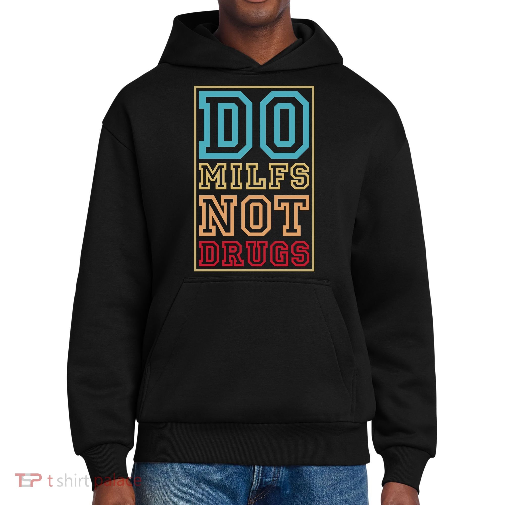 Do MILFs Not Drugs Funny District V.I.T. Heavyweight Hoodie