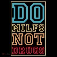Do MILFs Not Drugs Funny Mousepad thumb 1