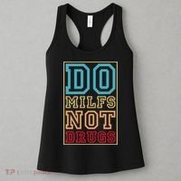 Do MILFs Not Drugs Funny Women's Tank Top thumb 3