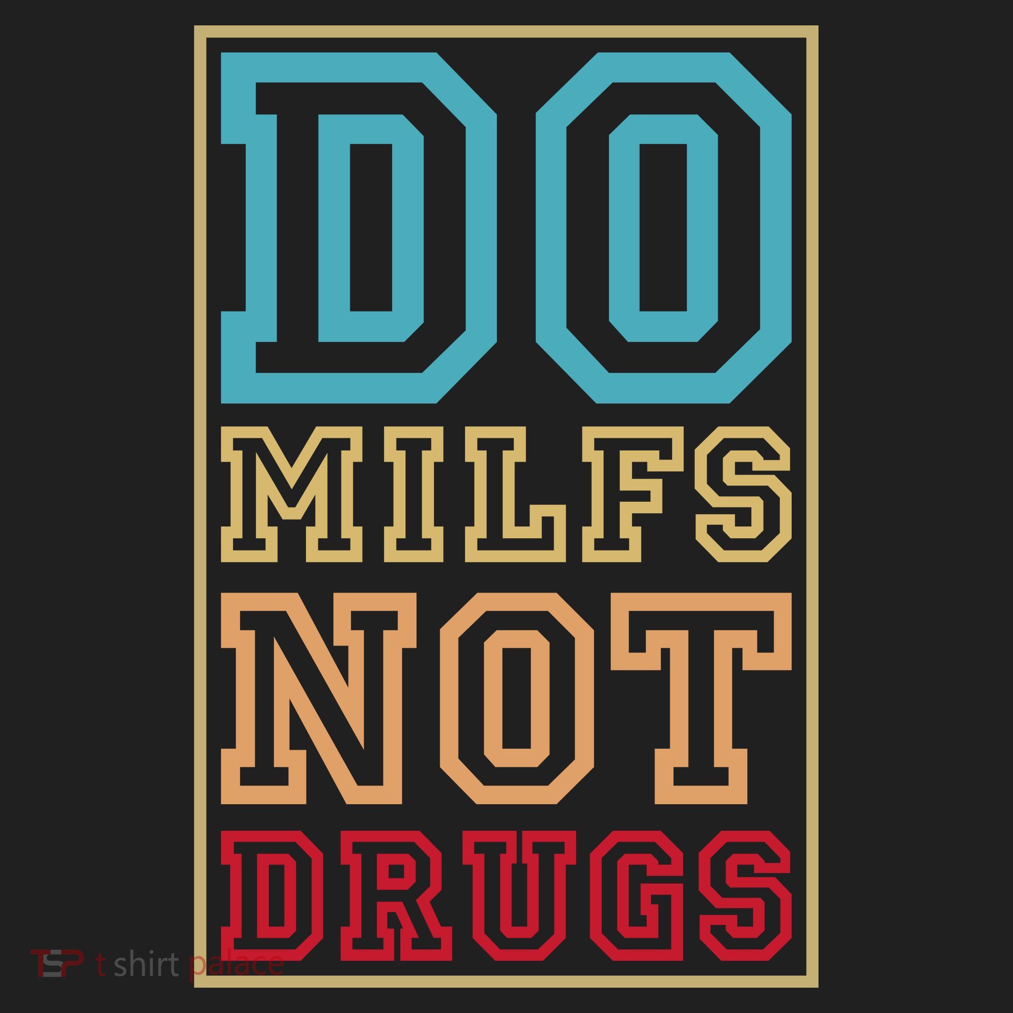 Do MILFs Not Drugs Funny Hat