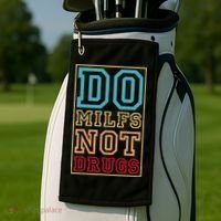 Do MILFs Not Drugs Funny Golf Towel thumb 2