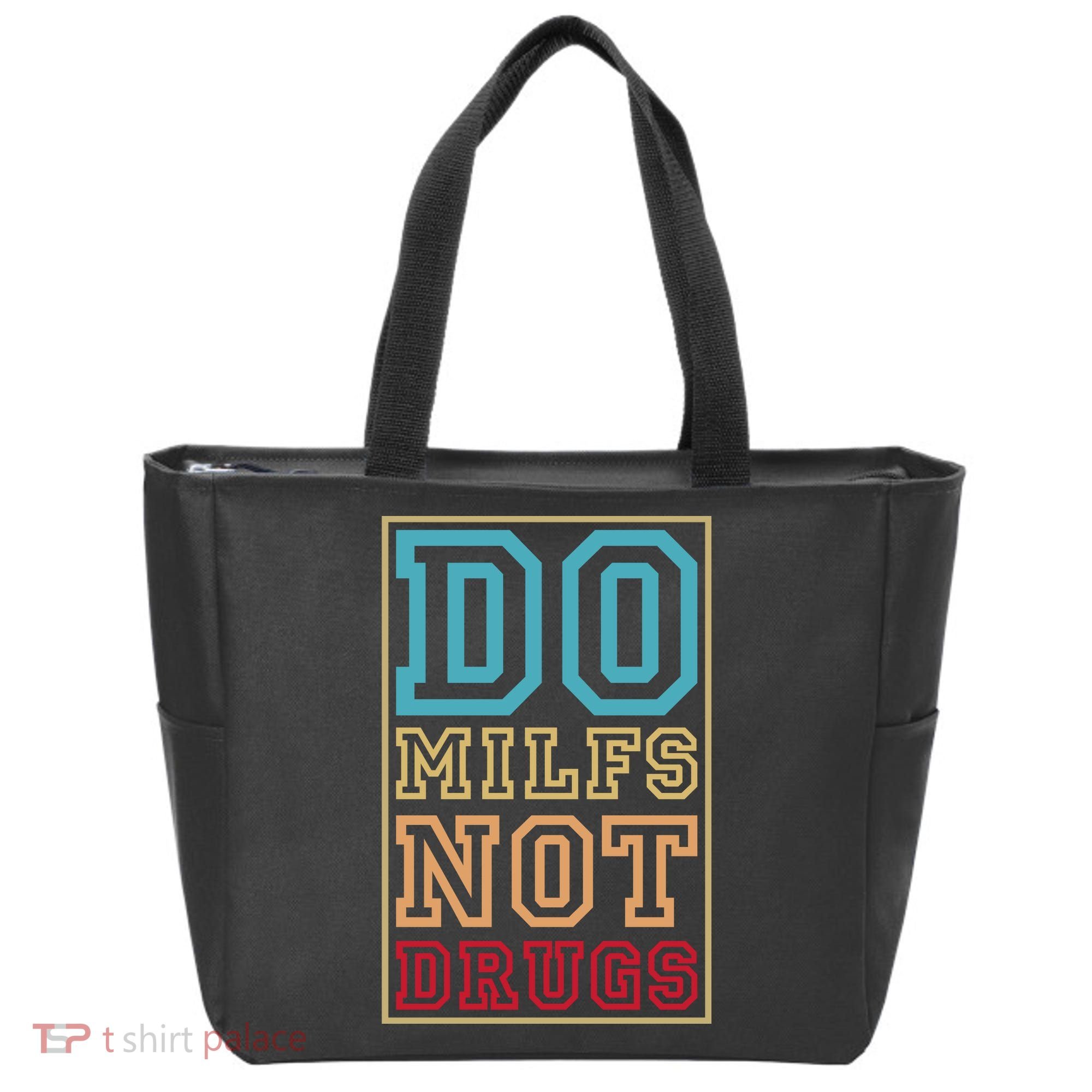 Do MILFs Not Drugs Funny Tote Bag