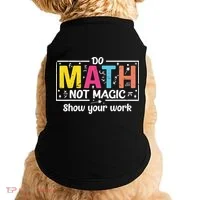 Do Math Not Magic Funny Math Teacher Back To School Doggie Tank thumb 0