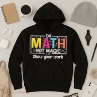 Do Math Not Magic Funny Math Teacher Back To School Hoodie thumb 3