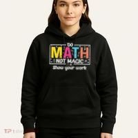 Do Math Not Magic Funny Math Teacher Back To School Hoodie thumb 5