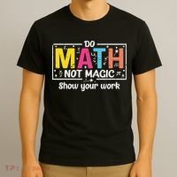 Do Math Not Magic Funny Math Teacher Back To School T-Shirt thumb 3