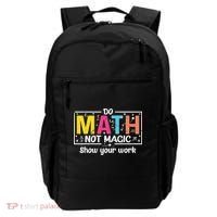 Do Math Not Magic Funny Math Teacher Back To School Backpack thumb 0